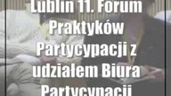 Lublin: 11.  Forum Praktyków Partycypacji z udziałem Biura Partycypacji Społecznej Miasta Lublin