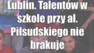 Lublin.  Talentów w szkole przy al.  Piłsudskiego nie brakuje