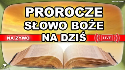 PROROCZE SŁOWO BOŻE NA DZIŚ