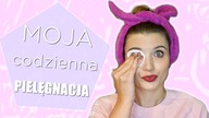 MOJA CODZIENNA PIELĘGNACJA | Mój sposób na IDEALNĄ cerę
