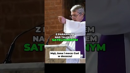 Mąż, żona i mecz Cud w deszczu #pawlukiewicz