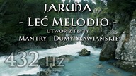 JARUHA - Leć Melodio 432 Hz