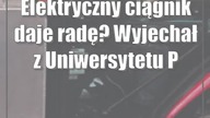 Elektryczny ciągnik daje radę? Wyjechał z Uniwersytetu Przyrodniczego w Lublinie