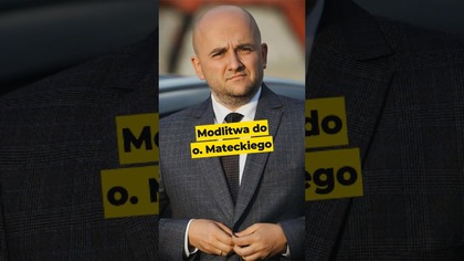 Modlitwa do o.  Mateckiego #PiS #Matecki #katolicyzm #CałyPiSKradnie