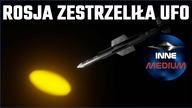 Rosja zestrzeliła świetliste UFO w kształcie kuli!