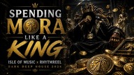 Spending Mora Like a King  Dark Deep House | Isle of Music x RhytmReel 
