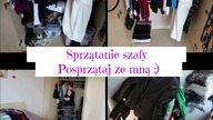Sprzątanie szafy| Posprzątaj ze mną| Motywacyjne sprzątanie| Uporządkowana