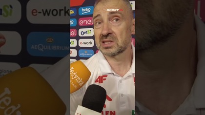 Grbić: Cały czas gramy POD PRESJĄ.  Jak nie wygramy złota, to będzie WOW!