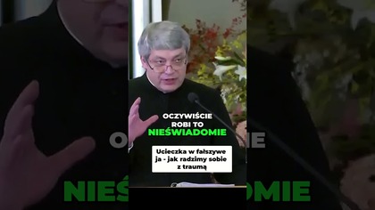 Ucieczka w Fałszywe Ja Jak Radzimy Sobie z Traumą #pawlukiewicz