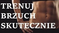 TRENUJ BRZUCH KONKRETNIE # 3 EFEKTYWNE ĆWICZENIA