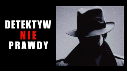 Detektyw NIE Prawdy