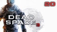 Zagrajmy w: Dead Space 3 #20