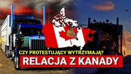 Kanadyjczycy na barykadach! Czy wytrzymają? Co zrobią władze? Relacja z Kanady (Andrzej Kumor)