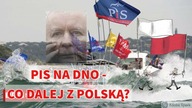 PIS NA DNO - CO DALEJ Z POLSKĄ?