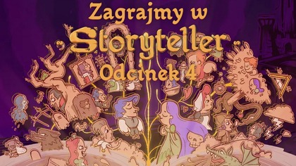 Zagrajmy w Storyteller - Odcinek 4 - Królewskie intrygi