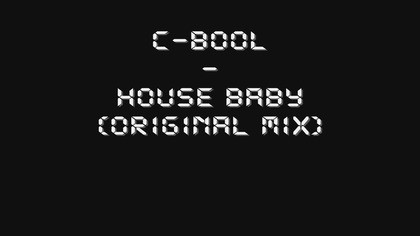 C-Bool - House Baby (Original Mix) 
