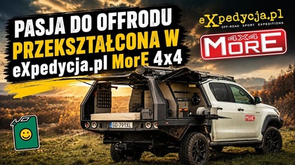 Pasja do Offroadu przekształcona w eXpedycja.pl MorE 4x4