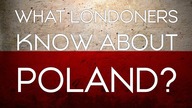 What Londoners know about POLAND?