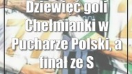 Dziewięć goli Chełmianki w Pucharze Polski, a finał ze Startem Krasnystaw