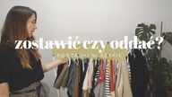 PORZĄDKI W SZAFIE - CZY TO BĘDZIE SZAFA KAPSUŁOWA?
