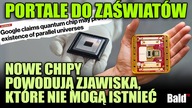 PROCESORY KWANTOWE! PORTALE DO ZAŚWIATÓW CZY DOWÓD NA MULTIVERSUM