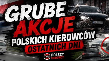  GRUBE AKCJE POLSKICH KIEROWCÓW! Tego się nie spodziewasz 