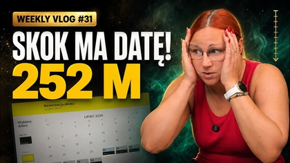 Skok z 252 metrów ma datę!  Jagodzianki i scrapowe skarby | Weekly Vlog #31