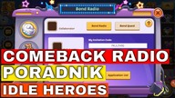 IDLE HEROES COMEBACK RADIO PORADNIK