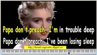 Madonna - Papa Dont Preach free karaoke songs with lirycs on the screen and piano