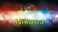 #CanonczyNikon Zmiana systemu, jaki aparat wybrać (Canon czy Nikon) - fotografia ślubna.