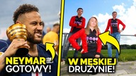 Neymar w najlepszej formie gotowy na LIGĘ MISTRZÓW! KOBIETA zagra w MĘSKIEJ drużynie!