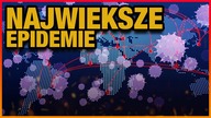10 NAJWIEKSZYCH EPIDEMII W HISTORII