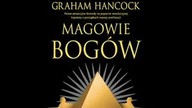 Grahamn Hancock - Magowie Bogów cz. 2