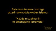 Były muzułmanin ostrzega przed naiwnością wobec islamu: Każdy muzułmanin to potencjalny terrorysta