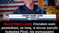 Mark Lamb.  Szeryf hrabstwa Pinal w Arizonie.