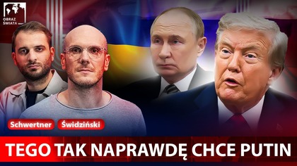 TO NIE TAK, JAK NAM SIĘ W POLSCE WYDAJE.  PUTIN, TRUMP I NOWE (NIEBEZPIECZNE) ROZDANIE