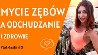 TWÓJ MÓZG JEST PLASTYCZNY - Automatyzacja Dobrych Nawyków | Dlaczego Warto Myć Mleczaki