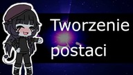 Tworzenie postaci odc.1 ~ Natii Gacha