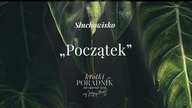 Słuchowisko #1 | Początek | Krótki poradnik jak ogarnąć życie [PODCAST]