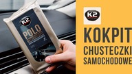 Chusteczki samochodowe do kokpitu matowe | K2 Polo Matt Wipes | Jak wyczyścić matową powierzchnie? |