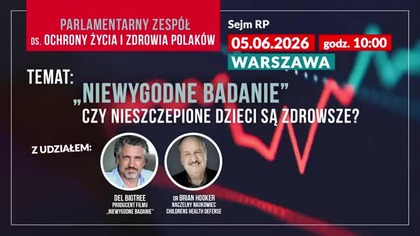 Sejm RP; Niewygodne badanie - czy nieszczepione dzieci są zdrowsze¿