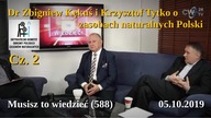 Musisz to wiedzieć (588) dr Zbigniew Kękuś i Krzysztof Tytko o zasobach naturalnych Polski cz.  2/2