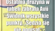 Ostatnia drużyna w tabeli zabrała Avii Świdnik wszystkie punkty.  Sędzia się nie popisał