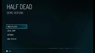 HALF DEAD demo , n switch