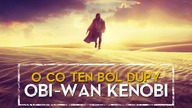 Obi-Wan Kenobi - O CO TEN BÓL DUPY _ SPOILERY [HOLOCRON]