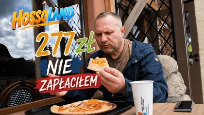 Hossoland przyciąga tłumy.  Czy naprawdę warto? 277 zł nie zapłaciłem / Oddaszfartucha