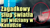 Niezwykły słup światła został nagrany w kanadyjskim mieście Edmonton