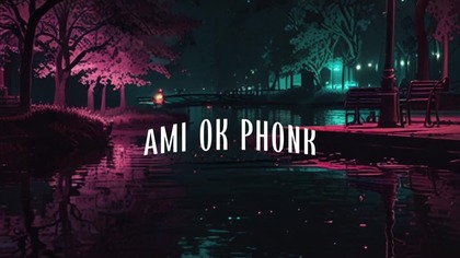  WV NR - AMI OK PHONK 