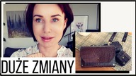 DUŻE ŻYCIOWE ZMIANY, SZANSA NA NOWY POCZĄTEK - vlog delicious beauty