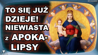 NIEWIASTA Z APOKALIPSY - TO SIE JUZ DZIEJE!